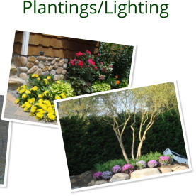 Plantings/Lighting